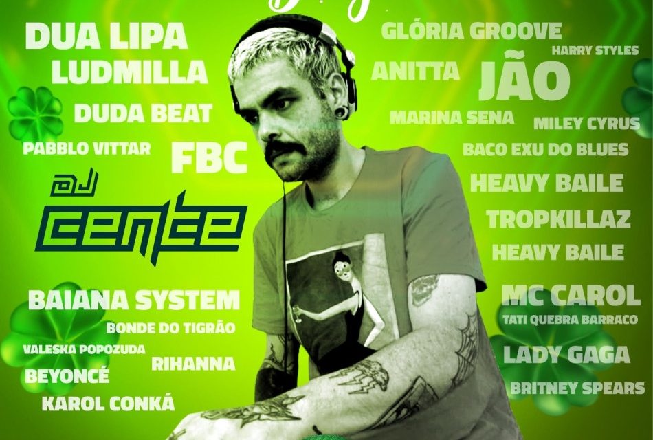 DJ Cente fecha o time de atrações confirmadas para o St. Patrick’s Day do Mr. Rock Eventos