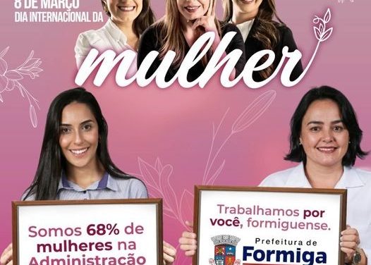 Dia da Mulher: Em Formiga, elas ocupam 68% dos cargos na Prefeitura