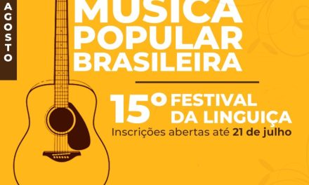 Festival da Linguiça: Abertas as inscrições para o Concurso de MPB