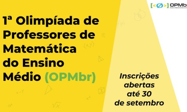 Inscrições abertas para a 1ª Olimpíada de Professores de Matemática do Ensino Médio