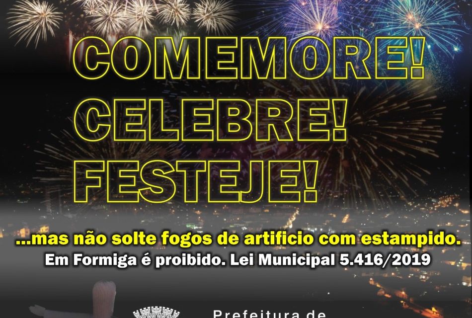 Em Formiga, Lei Municipal proíbe a utilização de fogos de artifício com efeito sonoro ruidoso
