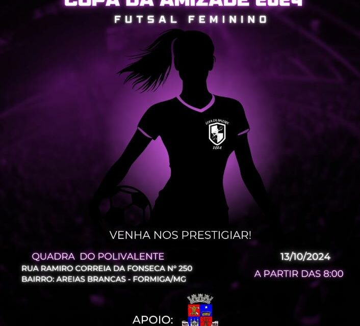 2ª edição da Copa da Amizade de Futsal Feminino ocorrerá em Formiga no domingo