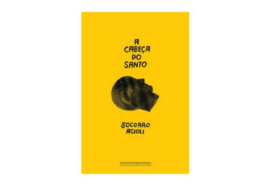 “A Cabeça do Santo’’ é a dica de leitura da semana