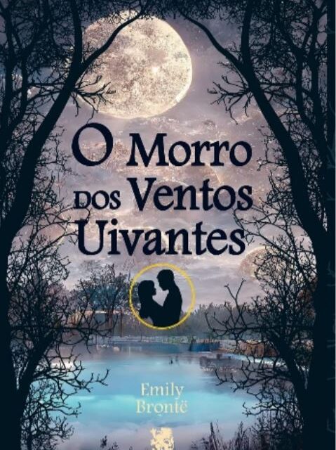 “O Morro dos Ventos Uivante” é a dica de leitura da semana
