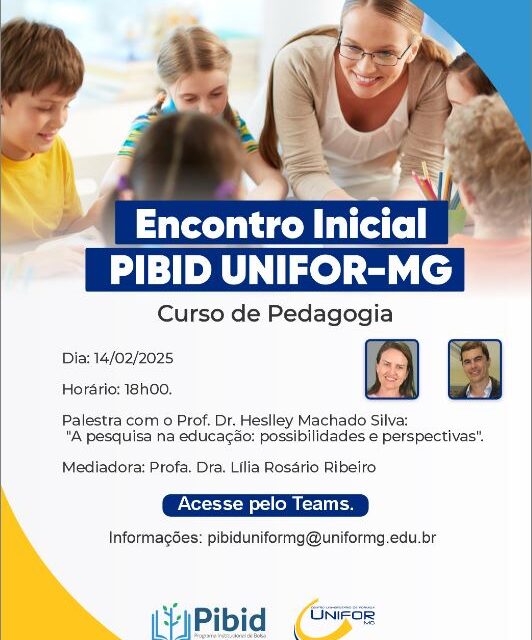 Unifor-MG realiza encontro inicial do PIBID: Curso de Pedagogia