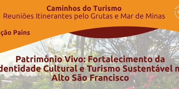 “Caminhos do Turismo – Reuniões Itinerantes pelo Grutas e Mar de Minas” tem edição especial em Pains