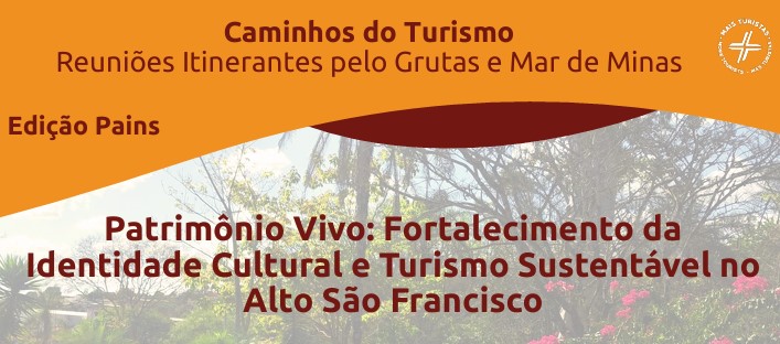 “Caminhos do Turismo – Reuniões Itinerantes pelo Grutas e Mar de Minas” tem edição especial em Pains