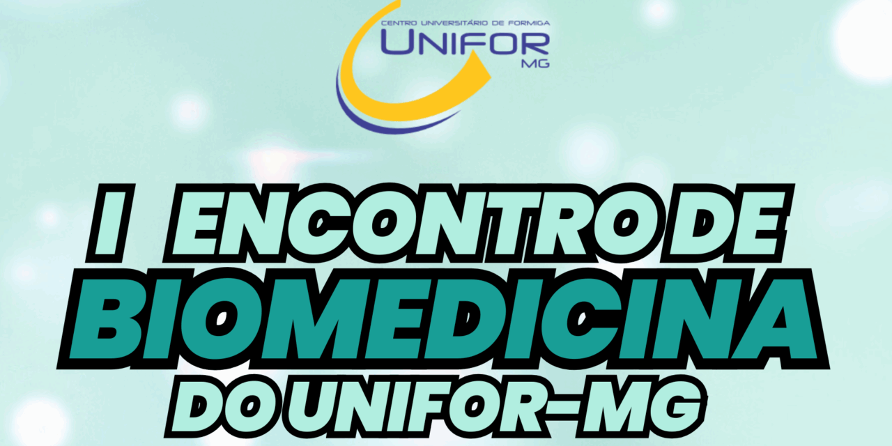 Unifor-MG realizará 1º Encontro de Biomedicina