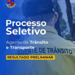Prefeitura de Formiga divulga resultado preliminar do processo seletivo para o cargo de Agente de Trânsito e Transporte