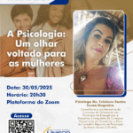 Alunos de Psicologia participarão de webinar com o tema “A Psicologia: um olhar voltado para as mulheres”