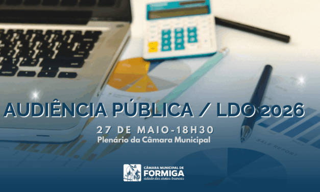 Câmara Municipal de Formiga realizará Audiência Pública para discutir diretrizes orçamentárias de 2026