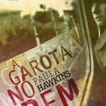 “A garota no trem” é a dica de leitura da semana