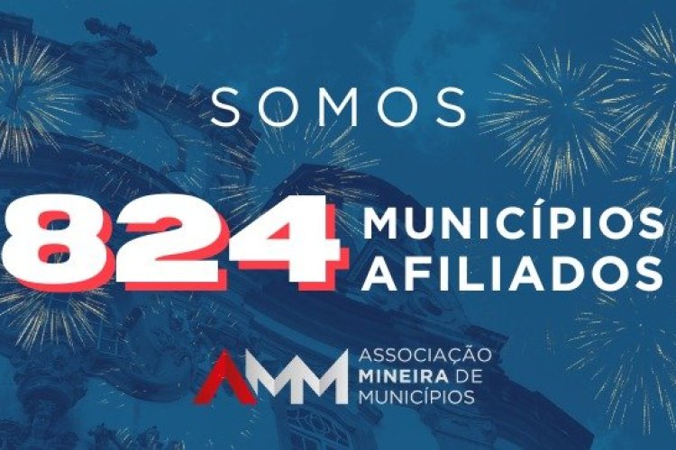 AMM se aproxima da totalidade dos municípios mineiros e alcança 824 filiados com adesão de Senador Firmino  