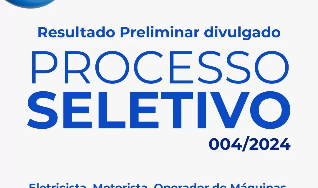 Prefeitura divulga resultado preliminar do processo seletivo 004/2025