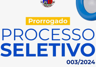 Processo Seletivo Simplificado 003/2024 é prorrogado por mais 1 ano