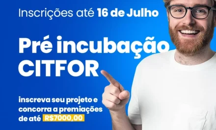 Prefeitura abre inscrições para o “Programa de Pré-incubação” do CITFOR!
