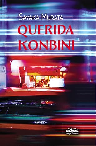 “Querida Konbini’’ é a dica de leitura da semana