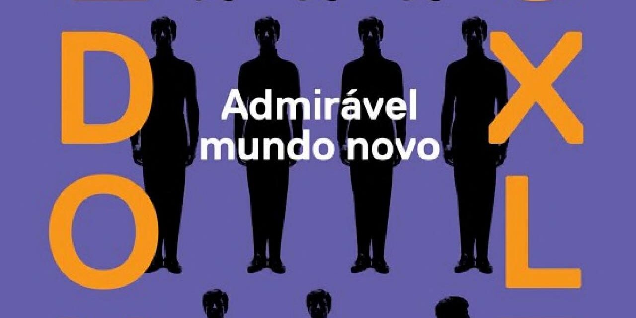 “Admirável mundo novo” é a dica de leitura da semana