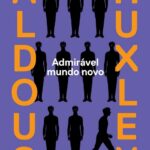 “Admirável mundo novo” é a dica de leitura da semana
