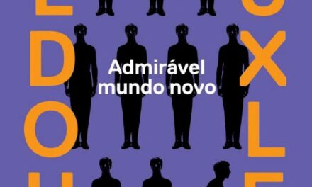 “Admirável mundo novo” é a dica de leitura da semana