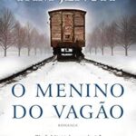 O “Menino do Vagão” é a dica de leitura da semana