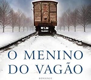 O “Menino do Vagão” é a dica de leitura da semana