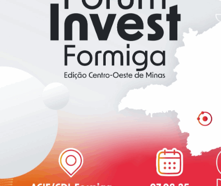 Últimos dias para inscrições no ”Fórum Invest Formiga”
