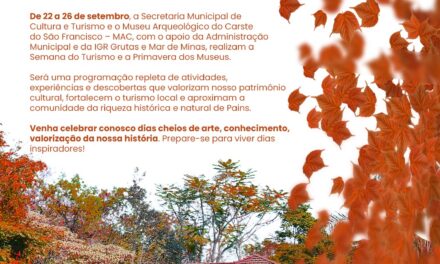 Pains realiza programação cultural e ambiental entre 22 e 25 de setembro: Semana do Turismo e Primavera de Museus