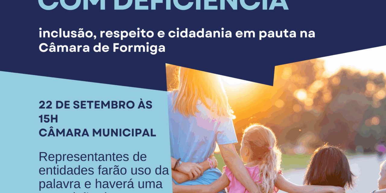 Câmara Municipal de Formiga celebrará o Dia Nacional da Luta da Pessoa com Deficiência