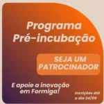 Formiga lança edital para patrocínio de insumos alimentícios em Programa de Inovação