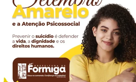 Formiga reforça ações do Setembro Amarelo com foco na Atenção Psicossocial