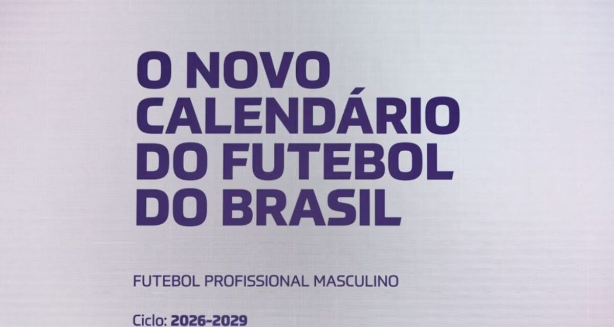 CBF anuncia mudanças no calendário do futebol brasileiro para 2026
