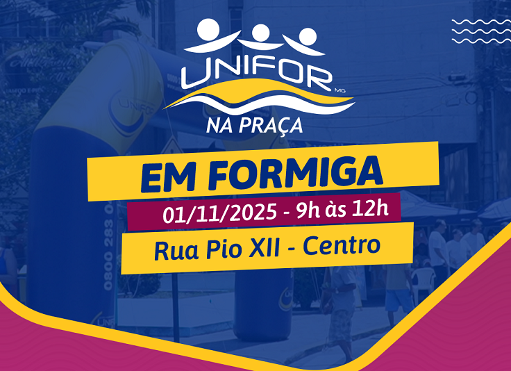 ‘’UNIFOR-MG Na Praça’’ irá levar serviços gratuitos à população de Formiga