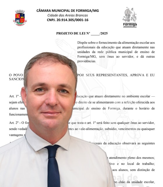Vereador Cid Corrêa apresenta projeto que garante alimentação escolar a todos os profissionais da educação de Formiga