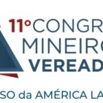 11º Congresso Mineiro de Vereadores reúne autoridades e especialistas para debater o futuro do Legislativo municipal em Belo Horizonte  