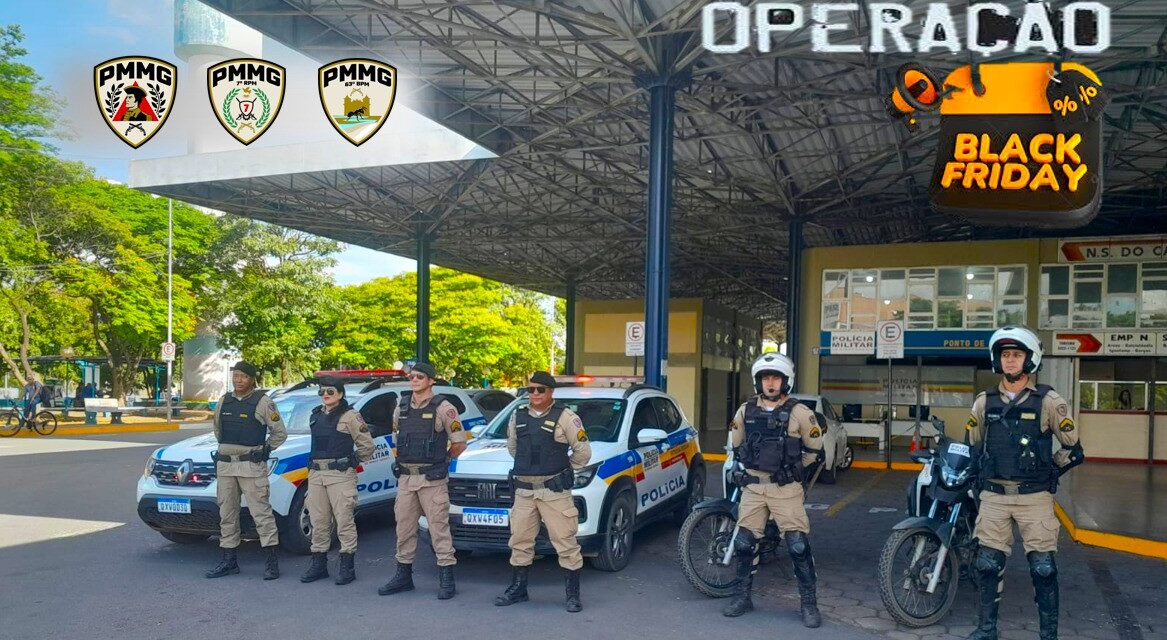 Polícia Militar reforça segurança em Formiga durante a Black Friday com a Operação “Sentinela das Areias Brancas”
